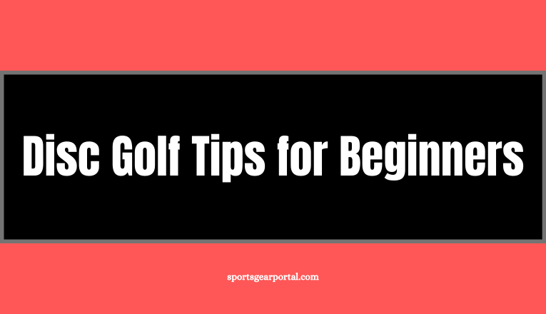 disc golf tips for beginners